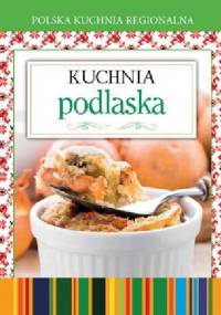 Kuchnia podlaska - praca zbiorowa