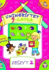 Uniwersytet 5-latka. Zeszyt 2 - Joanna Myjak