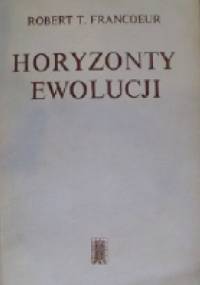 Horyzonty ewolucji - Robert Francoeur