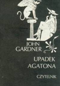 Upadek Agatona - John Gardner