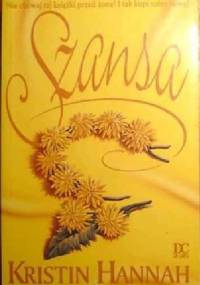 Szansa - Kristin Hannah