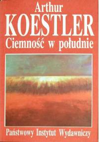 Ciemność w południe - Arthur Koestler
