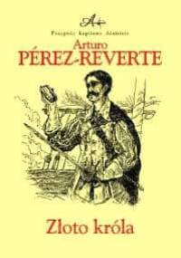 Złoto króla - Arturo Pérez-Reverte