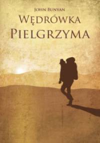 Wędrówka Pielgrzyma - John Bunyan