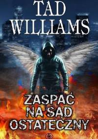 Zaspać na Sąd Ostateczny - Tad Williams
