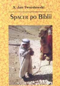 Spacer po Biblii - Jan Twardowski