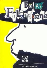 Bajki filozoficzne - Michel Piquemal, Agnieszka Malmon