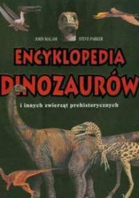 Encyklopedia dinozaurów i innych zwierząt prehistorycznych - Steve Parker, John Malam
