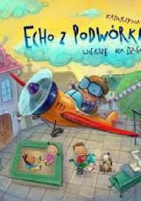 Echo z podwórka. Wiersze dla dzieci - Katarzyna Prudło