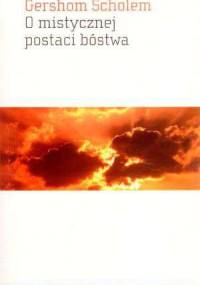 O mistycznej postaci bóstwa - Gershom Scholem