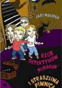 Klub Detektywów Huragan i straszliwa piwnica - Jari Mäkipää