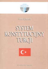 System konstytucyjny Turcji - Adam Szymański