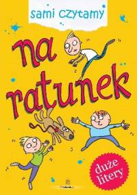 Na ratunek - praca zbiorowa