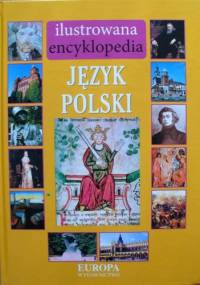 Ilustrowana encyklopedia. JĘZYK POLSKI