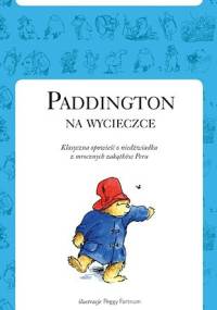 Paddington na wycieczce - Michael Bond