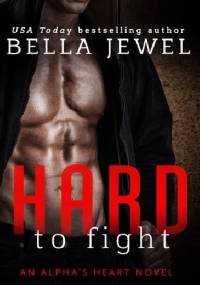 Hard to Fight - Bella Jewel