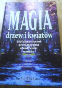 Magia Drzew i Kwiatów - Richard Webster