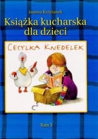 Cecylka Knedelek Tom 3 - Joanna Krzyżanek