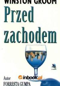 Przed zachodem - Winston Groom