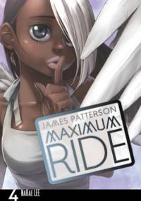 Maximum Ride:The Manga, Vol.4 - James Patterson, Narae Lee