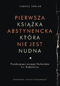 Pierwsza książka abstynencka, która nie jest nudna - Tomasz Pawlak