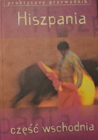 Hiszpania. Część wschodnia. Euskadi, Aragonia, Katalonia, Walencja, Murcja, Baleary