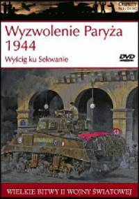 Wyzwolenie Paryża 1944 Wyścig ku Sekwanie - Steven J. Zaloga