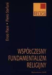 Współczesny fundamentalizm religijny - Enzo Pace, Piero Stefani