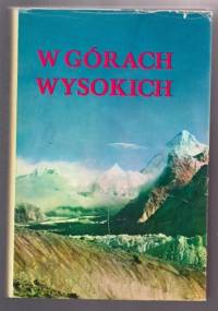 W górach wysokich. Kompendium polskich wypraw wysokogórskich