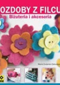 Ozdoby z filcu - Marie Enderlen-Debuisson