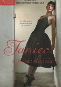 Taniec z przeszłością - Karolina Monkiewicz-Święcicka
