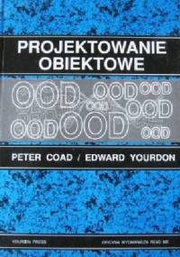 Projektowanie obiektowe - Edward Yourdon, Peter Coad