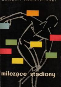 Milczące stadiony - Bohdan Tomaszewski