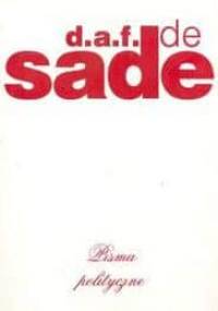 Pisma Polityczne - Donatien Alphonse François de Sade