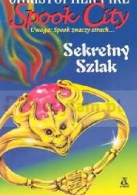 Spook City Sekretny szlak - Christopher Pike