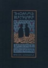 Bratanek Wittgensteina: przyjaźń - Thomas Bernhard