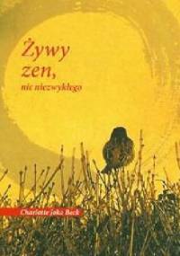 Żywy zen, nic niezwykłego - Joko Beck