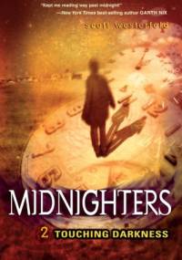 Midnighters #2: Touching Darkness - Scott Westerfeld