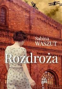 Rozdroża - Sabina Waszut