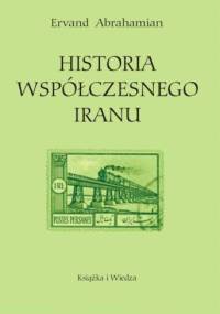 Historia współczesnego Iranu - Ervand Abrahamian