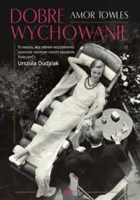 Dobre wychowanie - Amor Towles