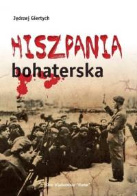 Hiszpania Bohaterska - Jędrzej Giertych