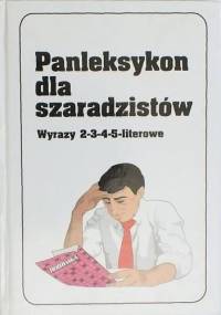 Panleksykon dla szaradzistów. Wyrazy 2-3-4-5-literowe - Jerzy Marchewka