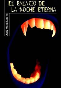 El palacio de la noche eterna - José María Latorre