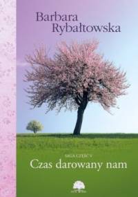 Czas darowany nam - Barbara Rybałtowska