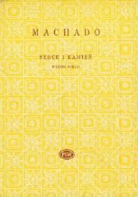 Serce i kamień. Wybór poezji - Antonio Machado