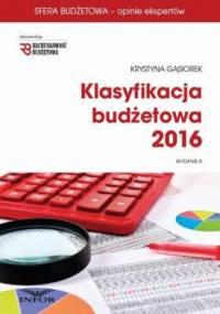 Klasyfikacja budżetowa 2016. Wydanie III - Krystyna Gąsiorek