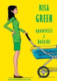 Opowieści z kołyski - Risa Green