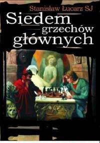 Siedem grzechów głównych - Stanisław Łucarz