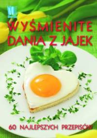 Wyśmienite dania z jajek - praca zbiorowa